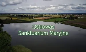 Sanktuarium Ostrowąs: Niezapomniane zdjęcia i galeria wydarzeń