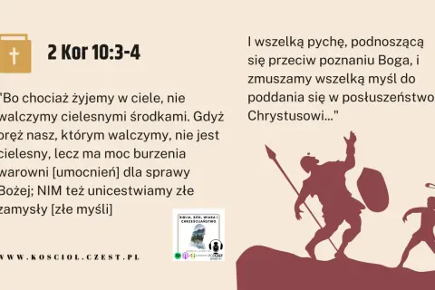 Jak rozpoznać objawy pychy duchowej i poczucie wyższości? Cytat z 2 Kor 10:3-4 mówi o duchowej walce i poddaniu myśli Chrystusowi.