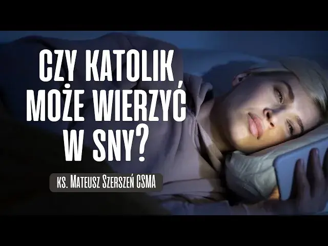 Czy wiara w sny to grzech? Odkryj, co mówi Kościół o snach