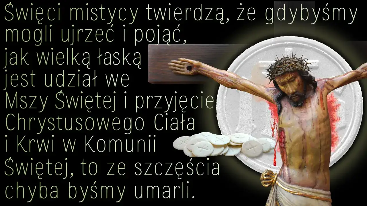 Chrystus na krzyżu, hostie i tekst o łasce Mszy Świętej. Prawo kanoniczne o skutkach nieobecności na mszy niedzielnej.
