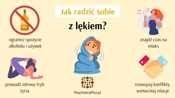 Jak radzić sobie z lękiem? Ogranicz alkohol, prowadź zdrowy tryb życia, znajdź czas na relaks, rozwiązuj konflikty.