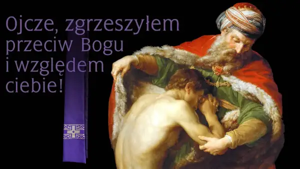 Obraz przedstawia przypowieść o synu marnotrawnym. Jak poradzić sobie z poczuciem winy po spowiedzi mimo rozgrzeszenia?